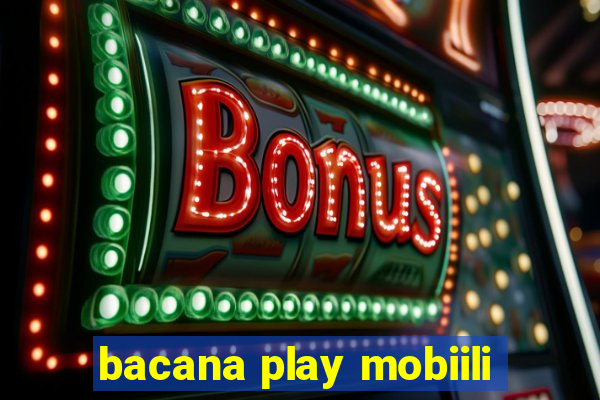 bacana play mobiili